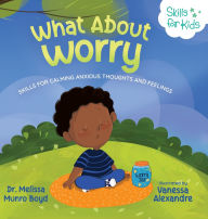 Title: What About Worry, Author: Melissa Boyd