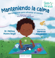Title: Keeping It Cool (Spanish Translation): Manteniendo la Calma, Author: Melissa Boyd
