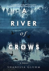 Title: A River of Crows, Author: Shanessa Gluhm