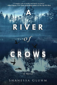 Title: A River of Crows, Author: Shanessa Gluhm