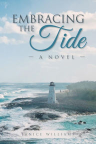Title: Embracing the Tide, Author: Janice Williams
