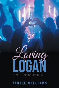 Title: Loving Logan, Author: Janice Williams