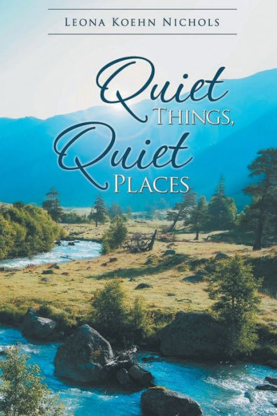 Quiet Things, Places