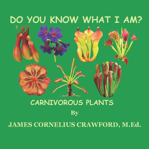 Do You Know What I Am?: Carnivorous Plants