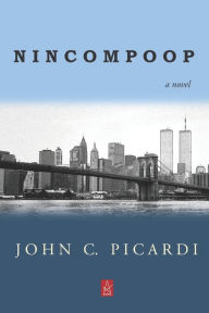 Title: Nincompoop, Author: John C Picardi