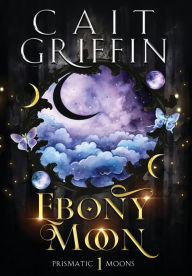 Title: Ebony Moon, Author: Cait Griffin