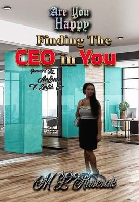 Are You Happy: Finding the CEO in YOU