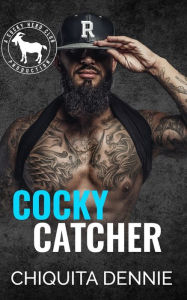 Title: Cocky Catcher, Author: Chiquita Dennie