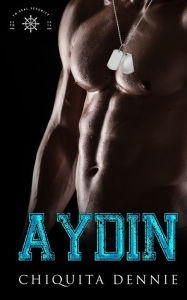 Title: Aydin: A Grumpy Boss Hate To Love Romantic Suspense, Author: Chiquita Dennie