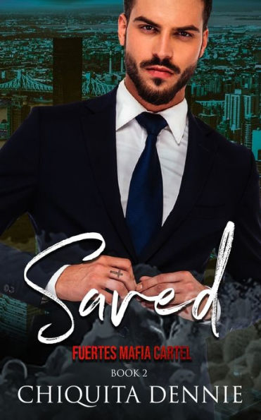 Saved: A Possessive Celebrity Marriage Dark Italian Mafia Romance