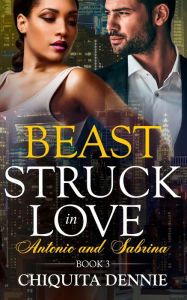 Title: Beast: A Protector Emotional Scars Dark Mafia Romance, Author: Chiquita Dennie