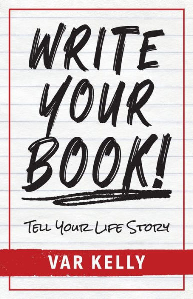 Write Your Book: Tell Life Story