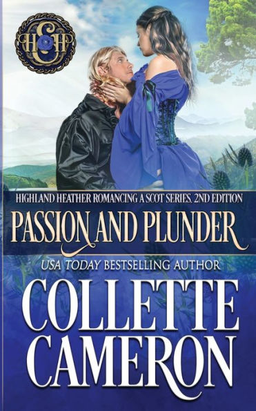 Passion and Plunder: A Passionate Enemies to Lovers Second Chance Scottish Highlander Mystery Romance