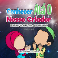 Title: Conhecer Alá O Nosso Criador: Um Livro Infantil Que Apresenta Alá, Author: The Sincere Seeker Collection