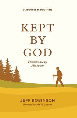 Kept by God: Perseverance by His Power