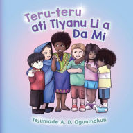 Title: Teru-Teru Ati Tiyanu Li a Da Mi, Author: Tejumade A D Ogunmokun