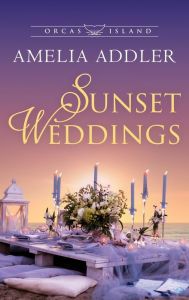 Title: Sunset Weddings, Author: Amelia Addler