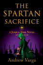 The Spartan Sacrifice: A Jump in Time Novel, Book Four