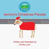 Title: Jemmy's Christmas Parade, Author: Christy Lynn