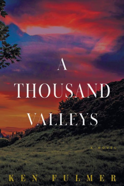 A Thousand Valleys: Novel