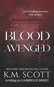Title: Blood Avenged, Author: Gabrielle Bisset