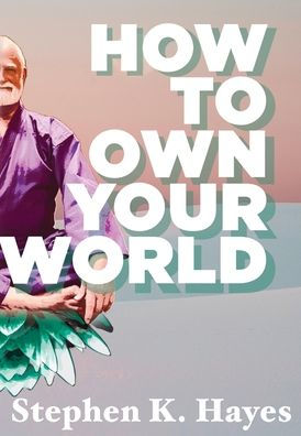 How To Own Your World