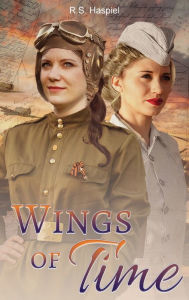 Title: Wings of Time, Author: R S Haspiel