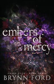 Title: Embers of Mercy, Author: Brynn Ford