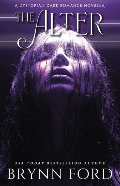 The Alter: A Dystopian Dark Romance Novella