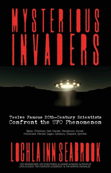 Mysterious Invaders: Twelve Famous 20th-Century Scientists Confront the UFO Phenomenon