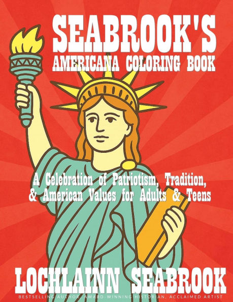 Seabrook's Americana Coloring Book: A Celebration of Patriotism, Tradition, and American Values for Adults and Teens