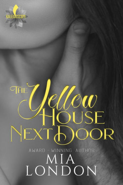 The Yellow House Next Door: Kaleidoscope Series, Book 5