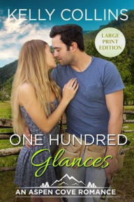 Title: One Hundred Glances LARGE PRINT, Author: Kelly Collins