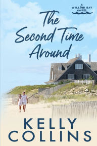 Title: The Second Time Around, Author: Kelly Collins