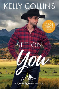 Title: Set on You LARGE PRINT, Author: Kelly Collins
