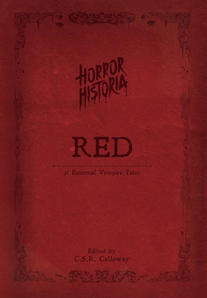 Horror Historia Red: 31 Essential Vampire Tales