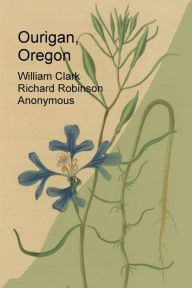 Title: Ourigan, Oregon, Author: William Clark