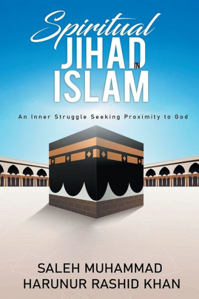 Spiritual Jihad in Islam: An Inner Struggle Seeking Proximity to God