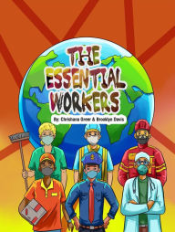 Title: The Essential Workers, Author: Chrishana Greer