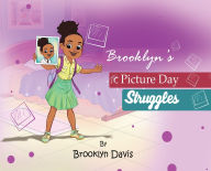Title: Brooklyn's Picture Day Struggles, Author: Brooklyn Davis