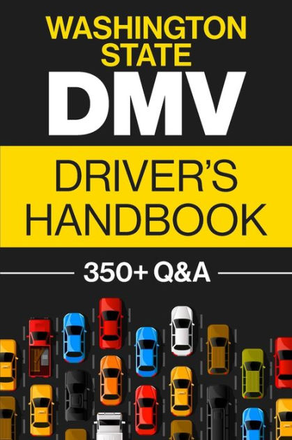 Washington State DMV Driver's Handbook: Practice for the Washington ...