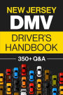 New Jersey DMV Driver's Handbook: Practice for the New Jersey Permit Test with 350+ Driving Questions and Answers