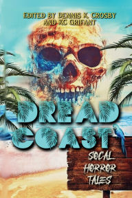 Free downloadable bookworm full version Dread Coast: SoCal Horror Tales (English literature)
