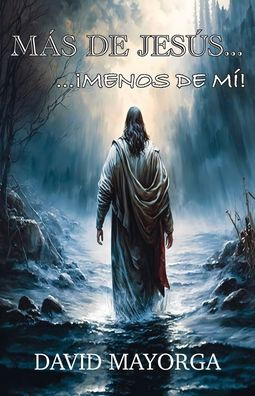 Mï¿½s de Jesï¿½s...ï¿½Menos de Mï¿½!