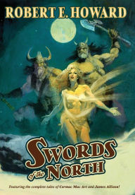 Title: Swords of the North, Author: Robert E. Howard