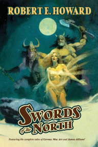 Title: Swords of the North, Author: Robert E. Howard