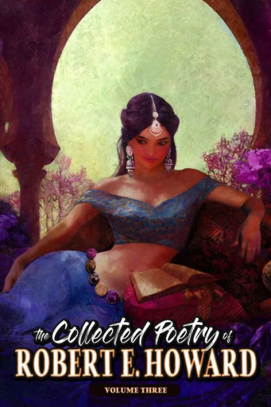 The Collected Poetry of Robert E. Howard, Volume 3