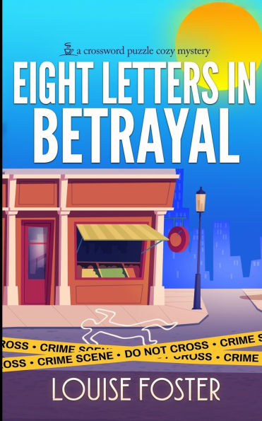 Eight Letters in Betrayal: A Tracy Belden Murder Mystery