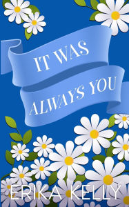 Title: It Was Always You (Alternate Special Edition Cover), Author: Erika Kelly
