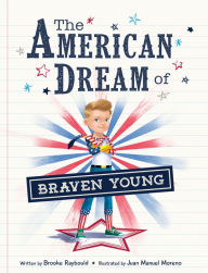 Title: The American Dream of Braven Young, Author: Brooke Raybould